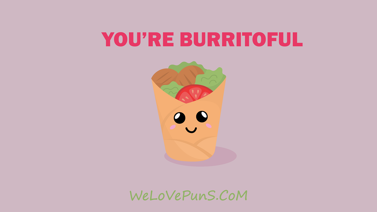 best burrito puns